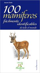 100 mamíferos fácilmente identificables de todo el mundo | 9788496754386 | Jaume Sañé