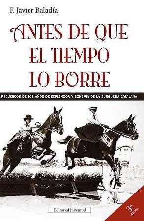 Antes de que el tiempo lo borre | 9788426133052 | F. Javier Baladía