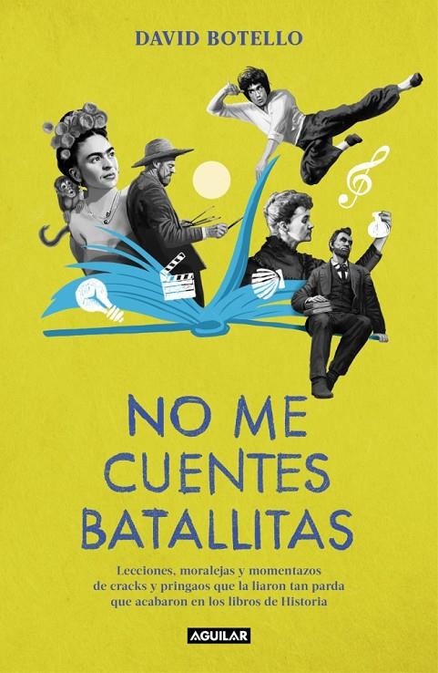 No me cuentes batallitas | 9788403525245 | Botello, David