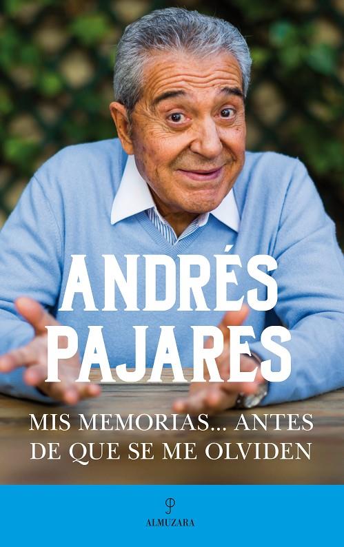 Mis memorias... antes de que se me olviden | 9788417797904 | Pajares Martín, Andrés