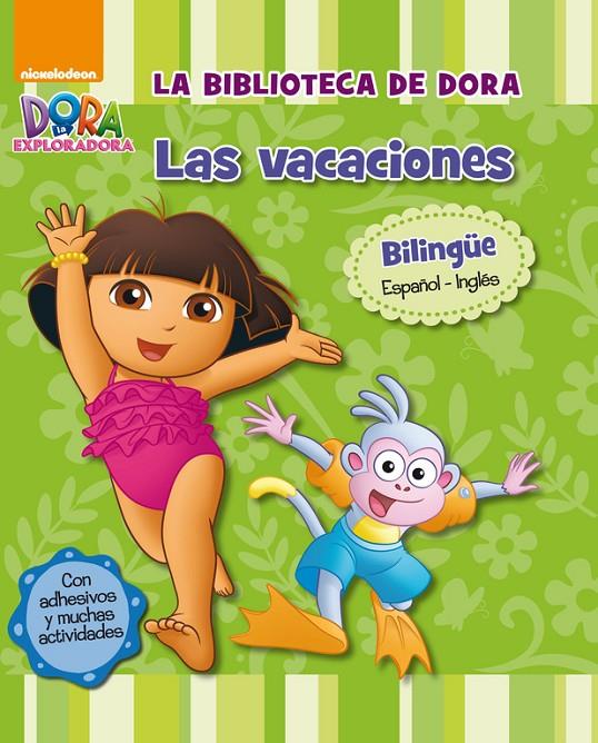 Dora la exploradora. Las vacaciones (bilingüe ing- | 9788448840464 | Bilingüe