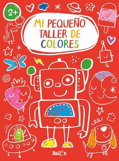 Mi pequeño taller de colores - Rojo | 9789403216959 | BALLON