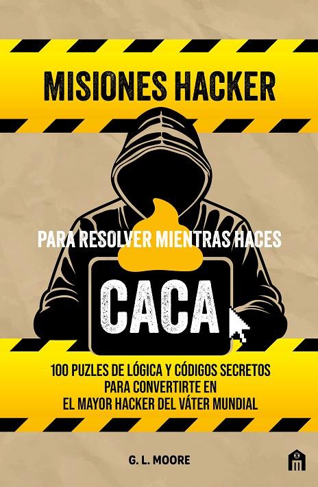 Misiones hacker para resolver mientras haces caca | 9791259577771 | Moore, G. L.