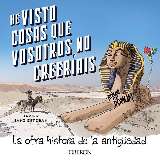 He visto cosas que vosotros no creeríais | 9788441546325 | Sanz Esteban, Javier