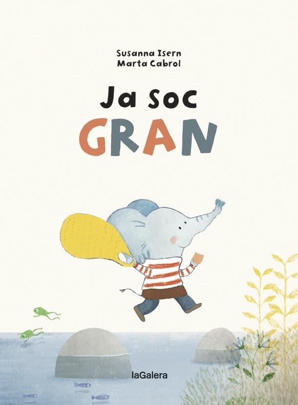 Ja soc gran | 9788424668259 | Isern, Susanna/Cabrol, Marta
