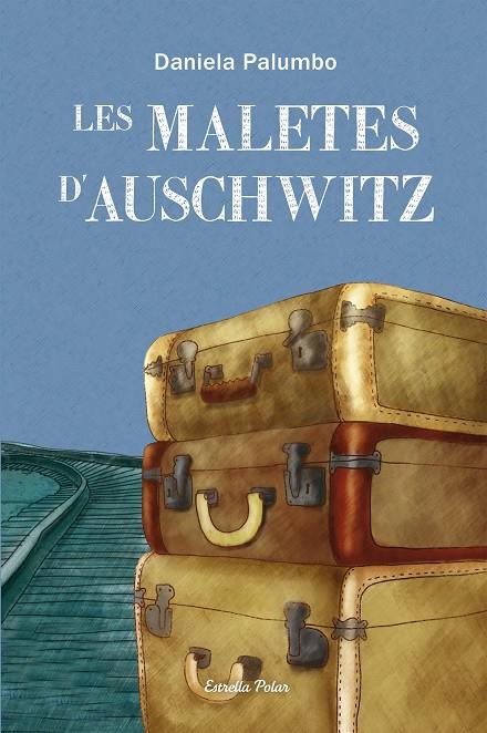 Les maletes d'Auschwitz | 9788499327686 | Daniela Palumbo