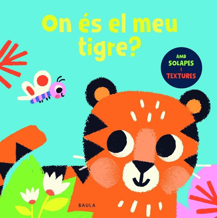 On és el meu tigre? | 9788447957064 | Townhouse Publishing/Cartagena, Pablo