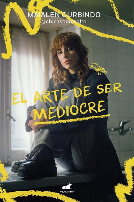 El arte de ser mediocre | 9788419248909 | Gurbindo (@chicasobresalto), Maialen