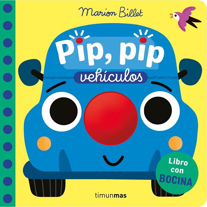 Pip, pip. Vehículos. Libro con bocina | 9788408310341 | Billet, Marion