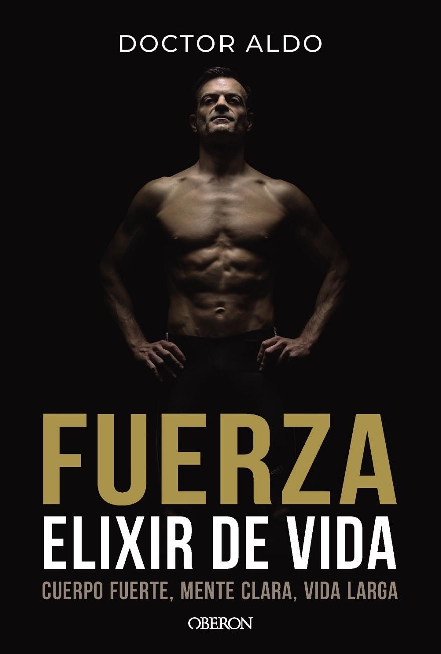 Fuerza. Elixir de vida | 9791387775162 | Aldo, Doctor
