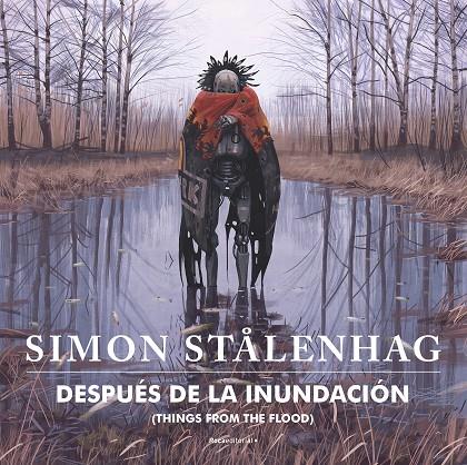 Después de la inundación. Things from the flood | 9788417968915 | Stålenhag, Simon