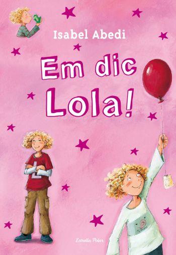 Em dic Lola! | 9788499323459 | Isabel Abedi