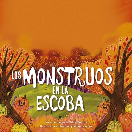 Los montruos en la escoba | 9788491457817 | Riley Guertin, Annemarie