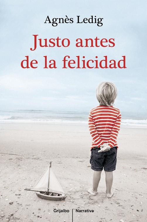 Justo antes de la felicidad | 9788425351938 | Ledig, Agnès