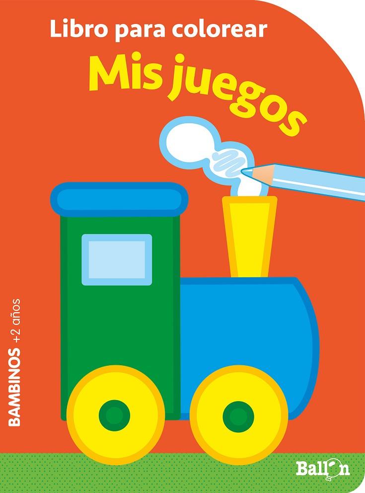 COLOREAR BAMBINOS - MIS JUEGOS | 9789403219332 | BALLON