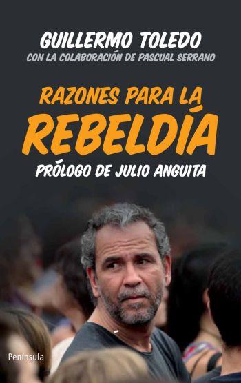 Razones para la rebeldía | 9788499421223 | Guillermo Toledo