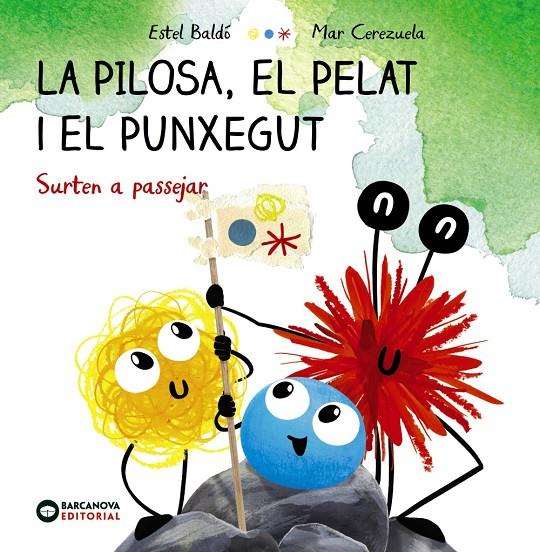 La Pilosa, el Pelat i el Punxegut. Surten a passejar | 9788448959609 | Baldó, Estel