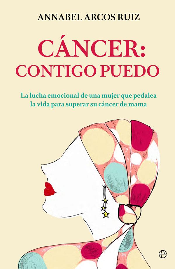 Cáncer: contigo puedo | 9788491642411 | Annabel Arcos Ruiz