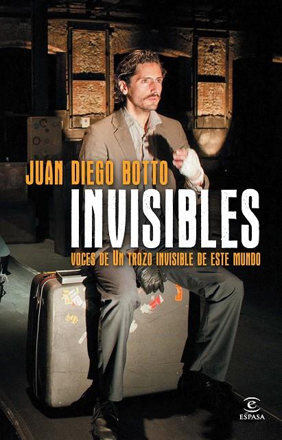 Invisibles. Voces de Un trozo invisible de este mundo | 9788467024616 | Juan Diego Botto