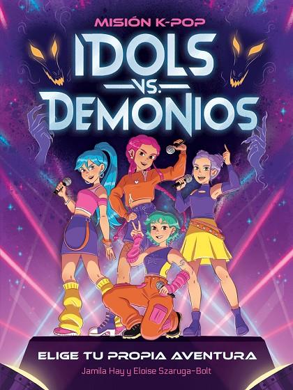 Misión K-Pop. Idols vs. Demonios | 9788408319252 | Hay, Jamila