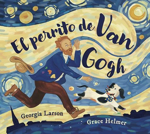 El perrito de Van Gogh | 9788467976861 | Georgia Larson/Grace Helmer