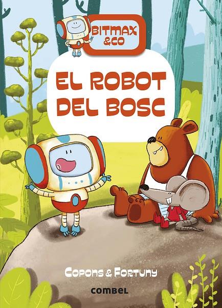 El robot del bosc | 9788491016366 | Copons Ramon, Jaume/Fortuny, Liliana
