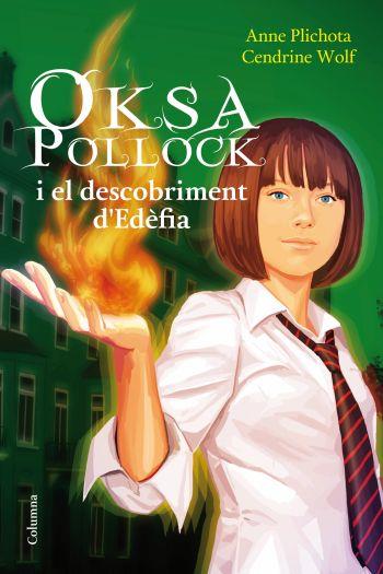 Oksa Pollock i el descobriment d'Edèfia | 9788466413992 | Anne Plichota - Cendrine Wolf
