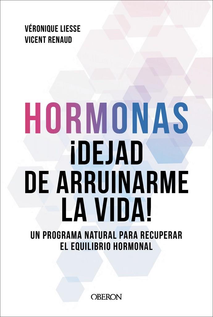 Hormonas. Dejad de arruinarme la vida | 9791387775308 | Liesse, Véronique / Renaud, Dr. Vicent