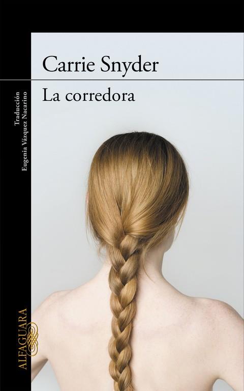 La corredora | 9788420408927 | carrie snyder