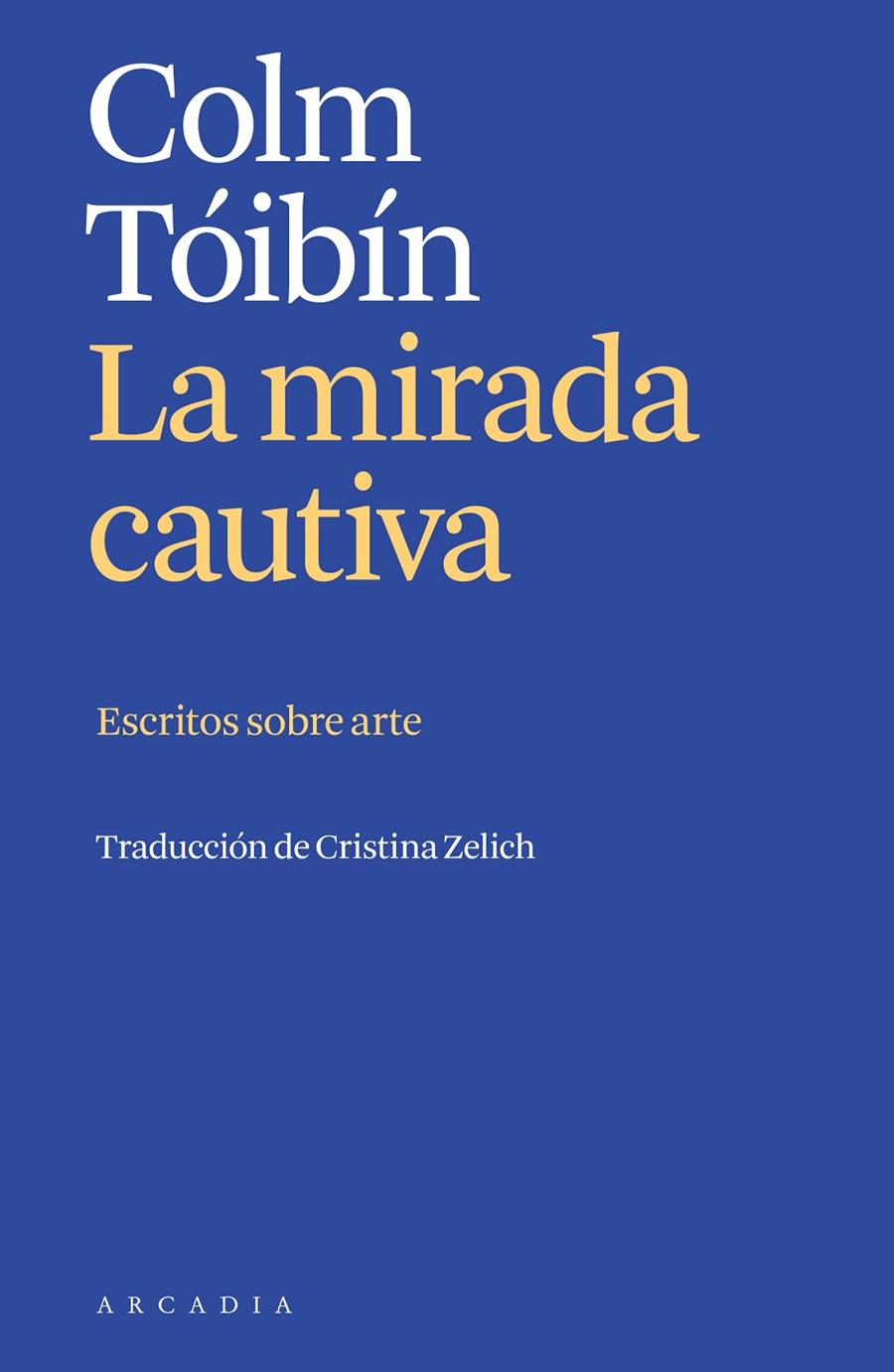 La mirada cautiva | 9788412667394 | Tóibín, Colm