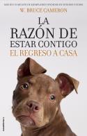 La razón de estar contigo. El regreso a casa | 9788417092887 | W. Bruce Cameron