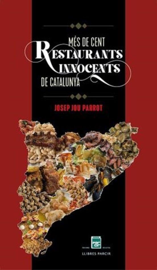 Més de cent restaurants innocents de Catalunya | 9788418849732 | Jou Parrot, Josep