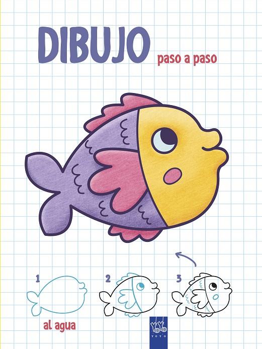Dibujo paso a paso. Al agua | 9788408200345 | YOYO