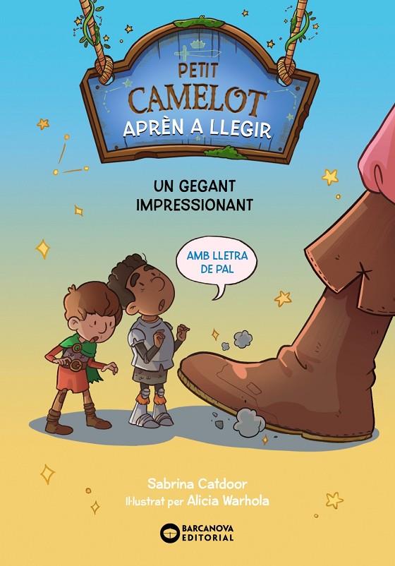 Petit Camelot. Aprèn a llegir: Un gegant impressionant | 9788448955618 | Catdoor, Sabrina/Warhola, Alicia