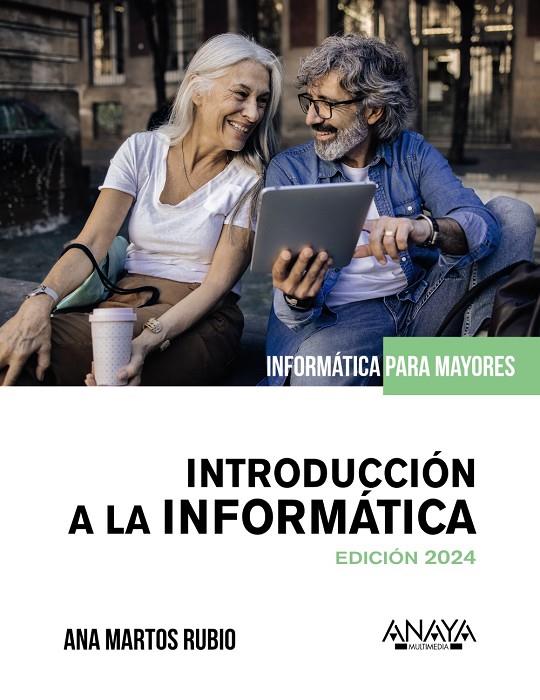 Introducción a la informática. Edición 2024 | 9788441548398 | Martos Rubio, Ana