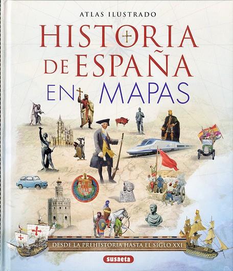 Historia de España en mapas | 9791370342524 | María Aldave, Gianni Palitta, Giorgio Bergamino