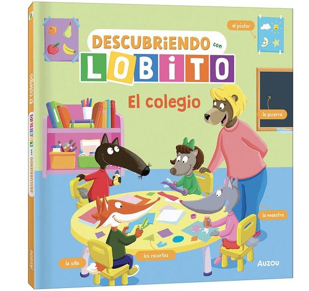 Descubriendo con Lobito. El colegio | 9791039583381 | Lallemand, Orianne/Thuillier, Éléonore