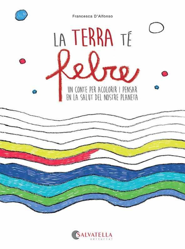 La terra té febre | 9788417091354 | Francesca D'Alfonso