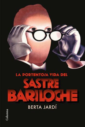 La Portentosa vida del sastre Bariloche | 9788466413428 | Berta Jardí