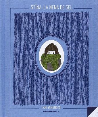 Stina, la nena de gel | 9788494159060 | Lani Yamamoto