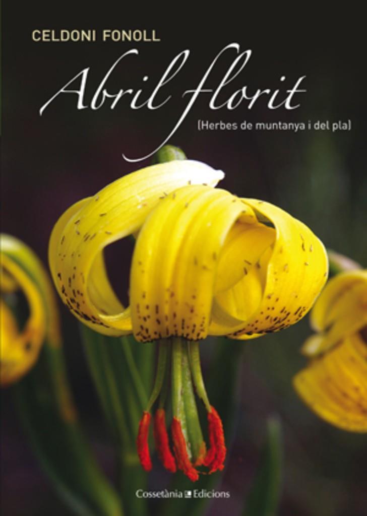 Abril florit (Herbes de muntanya i del pla) | 9788415456278 | Celdoni Fonoll