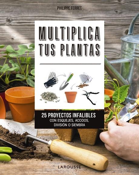 Multiplica tus plantas | 9788417720025 | Ferret, Philippe