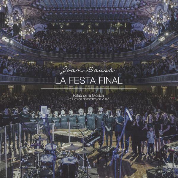 La festa final (Doble CD) Palau de la Música | 8436540909848 | Joan Dausà