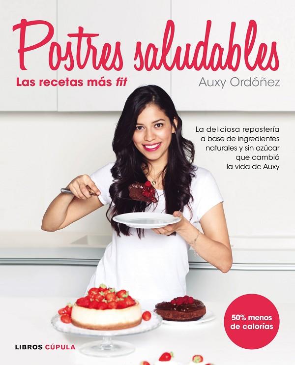 Postres saludables, las recetas más Fit | 9788448022105 | Auxy Ordoñez