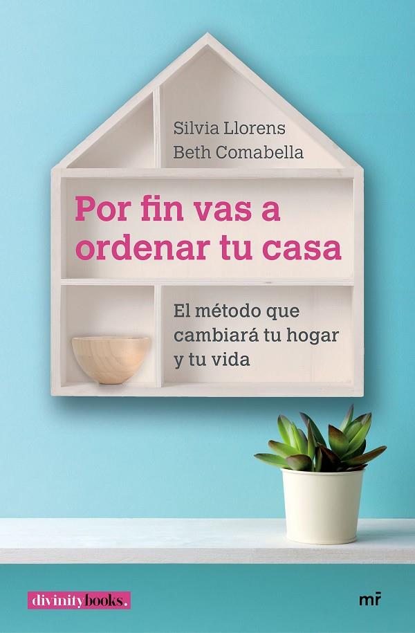 Por fin vas a ordenar tu casa | 9788427043534 | Silvia Llorens y Beth Comabella
