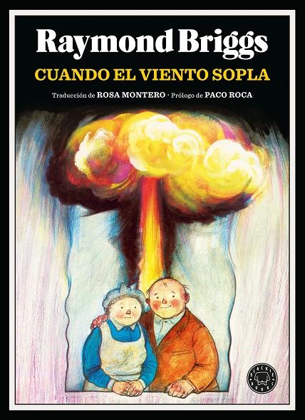 Cuando el viento sopla | 9788410025103 | Briggs, Raymond (prólogo de Roca, Paco)