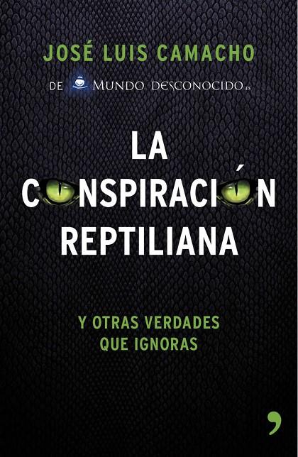 La conspiración reptiliana | 9788499984728 | J.L. Camacho
