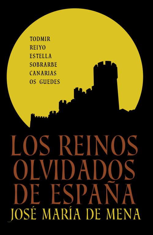 Los reinos olividados de España | 9788401347887 | José María de Mena