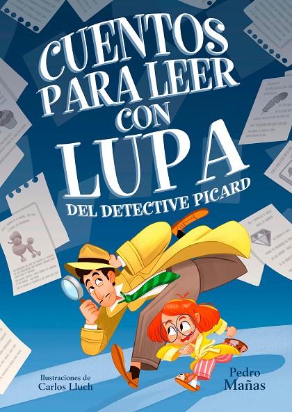 Cuentos para leer con lupa del detective Picard | 9788448862923 | Mañas, Pedro