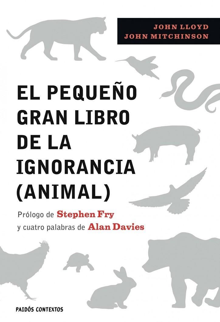 El pequeño gran libro de la ignorancia (animal) | 9788449322389 | John Lloyd / John Mitchinson